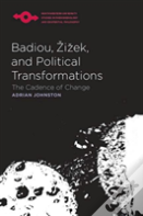 Badiou, Zizek, And Political Transformations