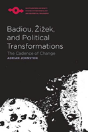 Badiou, Zizek, And Political Transformations - Preview