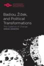 Badiou, Zizek, And Political Transformations - Preview