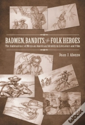 Capa do artigo Badmen, Bandits, And Folk Heroes