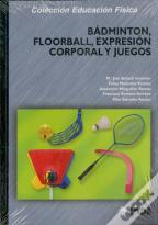Bádminton, Floorball, Expresión Corporal Y Juegos