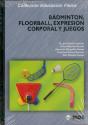 Bádminton, Floorball, Expresión Corporal Y Juegos - Preview