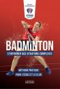 Badminton : S'Entraîner Aux Situations Complexes ; Méthode Pratique Pour L'École Et Le Club - Preview