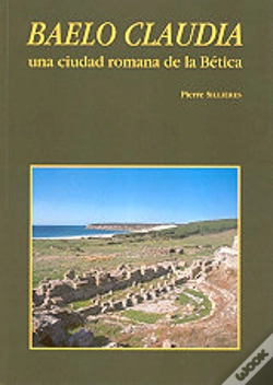 Capa do artigo Baelo Claudia, Una Ciudad Romana De Bética