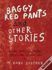 Baggy Red Pants And Other Stories