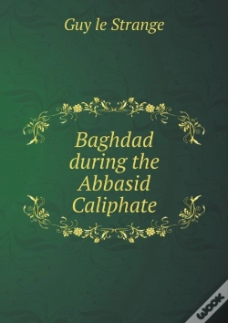 Capa do artigo Baghdad During The Abbasid Caliphate