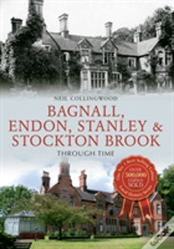 Capa do artigo Bagnall, Endon, Stanley & Stockton Brook Through Time