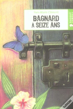 Capa do artigo Bagnard À Seize Ans