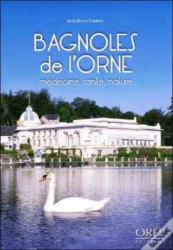Capa do artigo Bagnoles De L'Orne, Médecine, Santé, Nature