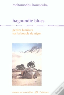 Capa do artigo Bagoundié Blues ; Petites Lumières Sur La Boucle Du Niger