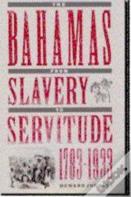 Bahamas From Slavery To Servitude, 1783-1933