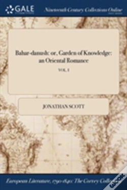 Capa do artigo Bahar-Danush: Or, Garden Of Knowledge: An Oriental Romance; Vol. I