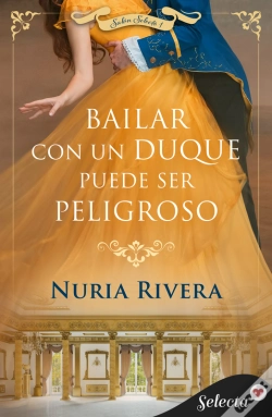 Capa do artigo Bailar Con Un Duque Puede Ser Peligroso (Salón Selecto 1)