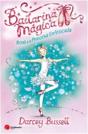 Bailarina Mágica - Rosa e a Princesa Enfeitiçada - Preview