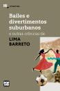 Bailes E Divertimentos Suburbanos E Outras Crônicas De Lima Barreto - Preview