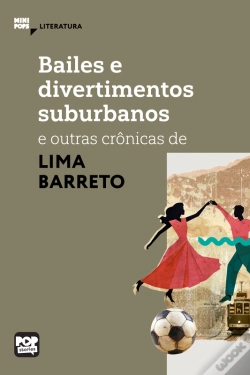 Capa do artigo Bailes E Divertimentos Suburbanos E Outras Crônicas De Lima Barreto