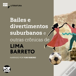 Capa do artigo Bailes E Divertimentos Suburbanos E Outras Crônicas De Lima Barreto