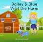 Bailey And Blue Visit The Farm - Preview