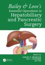 Bailey & Love'S Essential Operations In Hepatobiliary And Pancreatic Surgery - Preview