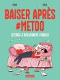 Baiser Après #Metoo : Lettres À Nos Amants Foireux - Preview