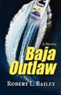 Baja Outlaw, A Novel - Preview