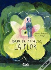 Bajo El Asfalto, La Flor