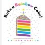 Bake A Rainbow Cake! - Preview