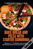 Bake Bread And Pizza With Starter Sourdough
