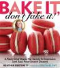 Bake It, Don'T Fake It! - Preview