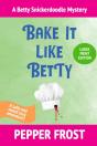 Bake It Like Betty - Preview