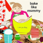 Bake Like Mummy - Preview