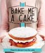 Bake Me A Cake - Preview