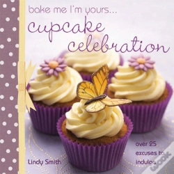 Capa do artigo Bake Me I'M Yours . . . Cupcake Celebration
