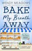 Bake My Breath Away