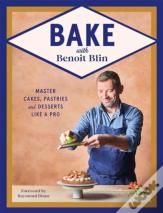 Bake With Benoit Blin