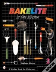Bakelite In The Kitchen