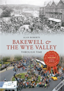 Capa do artigo Bakewell & The Wye Valley Through Time