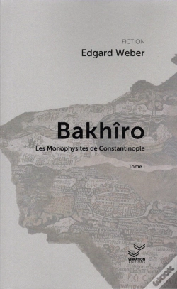 Capa do artigo Bakhîro Et Les Monophysites De Constantinople - Tome 1