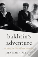 Bakhtin'S Adventure