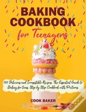 Baking Cookbook For Teenagers