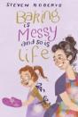 Baking Is Messy And So Is Life - Preview
