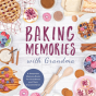 Baking Memories With Grandma - Preview