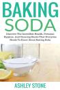 Baking Soda : Discover The Incredible He - Preview