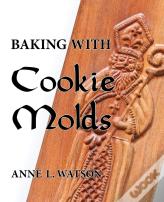 Baking With Cookie Molds