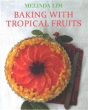 Baking With Tropical Fruits - Preview