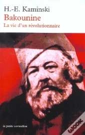 Bakounine, La Vie D'Un Revolutionnaire