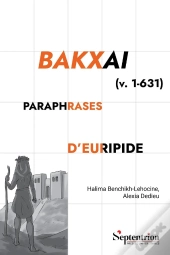 Bakxai (V. 1-631) : Paraphrases D'Euripide