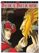 Balade Au Bout Du Monde - Cycle 1 Tome 3 : Le Bâtard