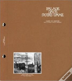 Capa do artigo Balade Dans Notre-Dame : Carnet De Chantier