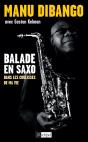 Balade En Saxo Dans Les Coulisses De Ma Vie - Preview